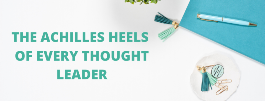 The Achilles Heels of Every Thought Leader