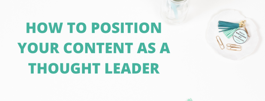 How to Position Your Content as a Thought Leader