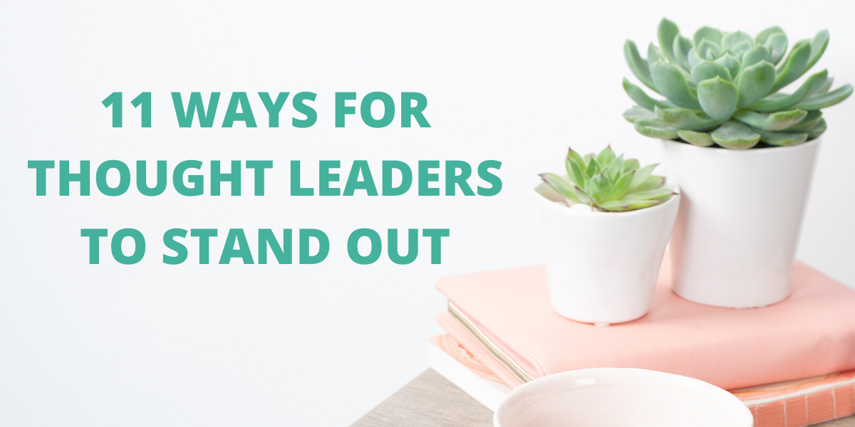11 Ways for Thought Leaders to Stand Out