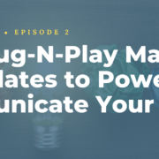 Four Plug-N-Play Marketing Templates to Powerfully Communicate Your Genius