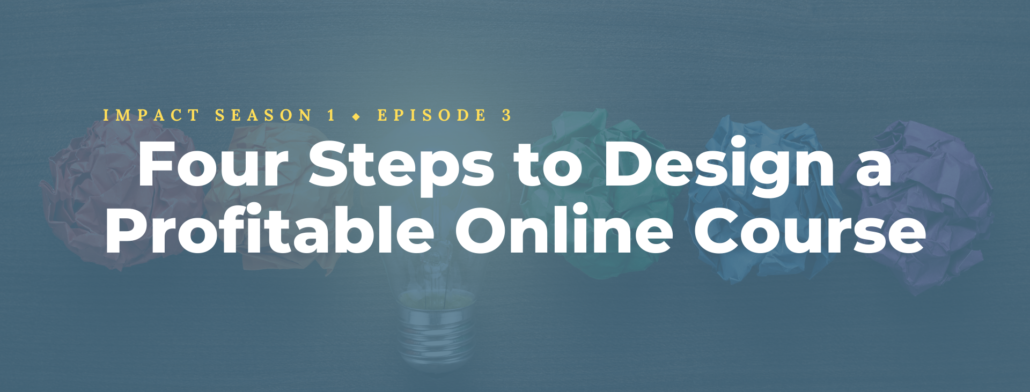 Four Steps to Design a Profitable Online Course