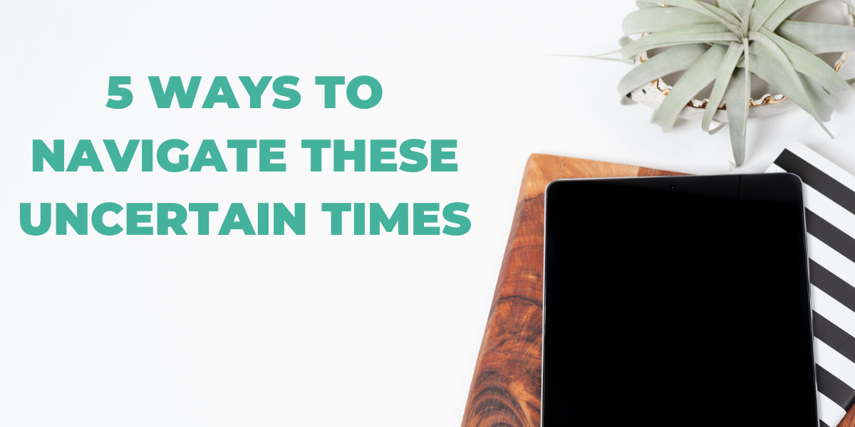 I’d like to offer a few insights about how you can weather these uncertain times in your business and fortify your business for the future.