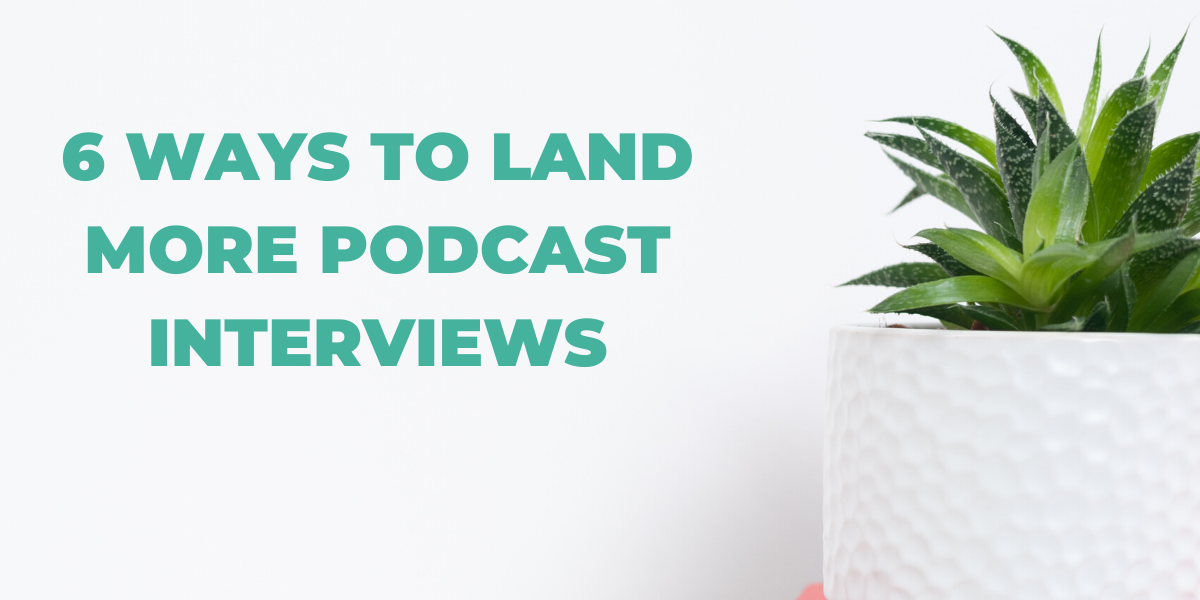 Here are top tips to help you get booked for podcast interviews even if you’ve never done it before and are in the earlier stages of building your brand.