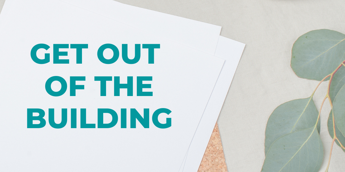 Whenever I find myself at a critical business juncture, I "get out of the building," not literally, especially during COVID, but in the spirit of stepping out of my element.