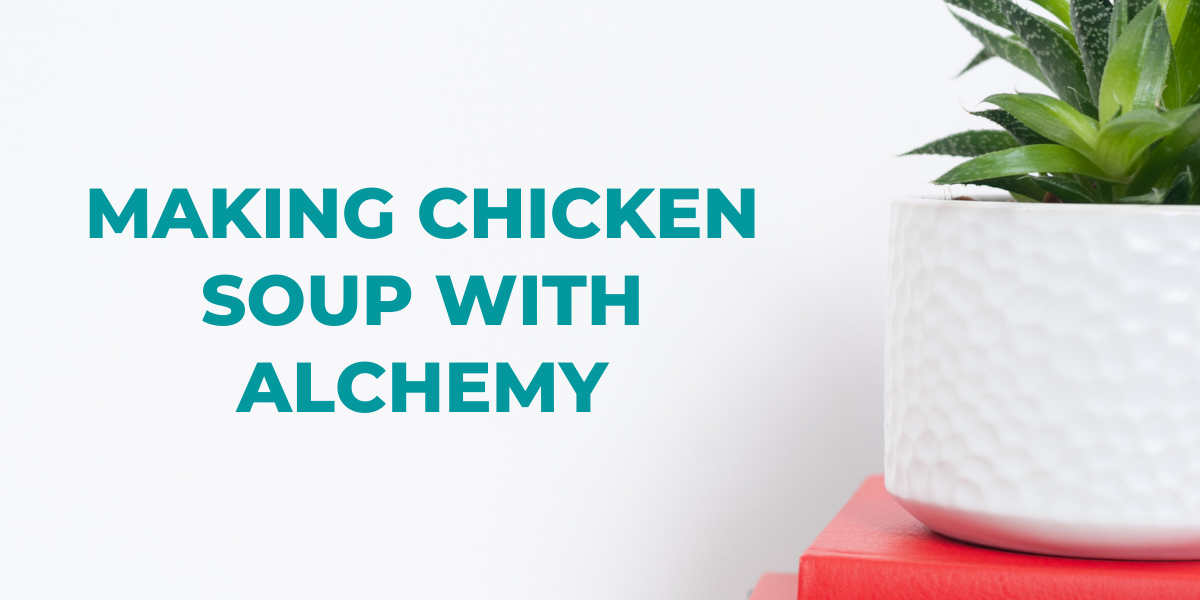 Making chicken soup with alchemy