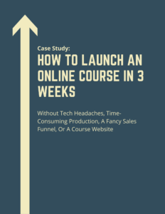 How to Launch an Online Course in 3 Weeks
