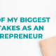One of my biggest mistakes as an entrepreneur