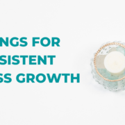 4 things for consistent business growth